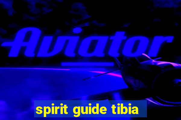 spirit guide tibia